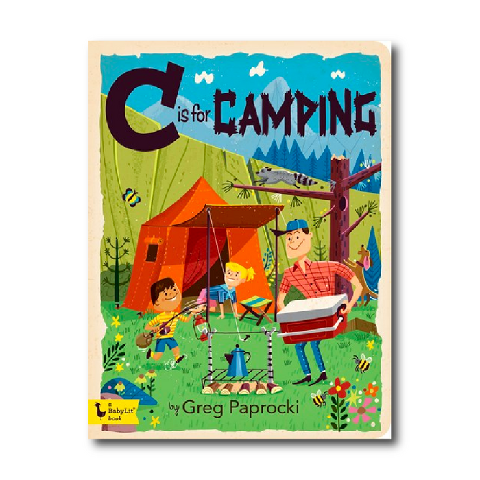 C Is For Camping: A Camping Alphabet