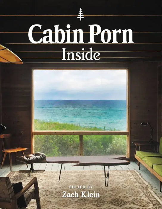 Cabin Porn: Inside: Trade Paperback