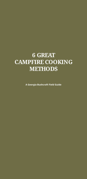 Field Guide: 6 Great Campfire Cooking Methods